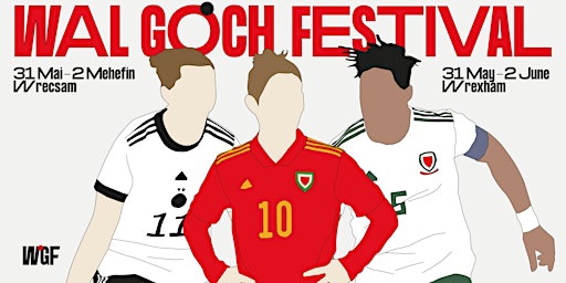 Immagine principale di 2024 Gŵyl Wal Goch Festival for Football Lovers #walgoch24 