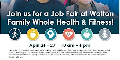 Primaire afbeelding van Job Fair: HealthFitness @ Walton Family Whole Health & Fitness April 26-27