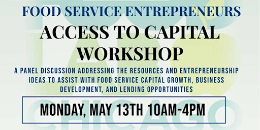 Image principale de FoodLab Chicago: Access to Capital  Workshop & Panel , Open to the Public