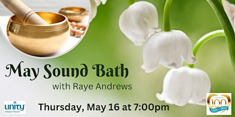 Healing Sound Bath with Raye Andrews. No registration required.