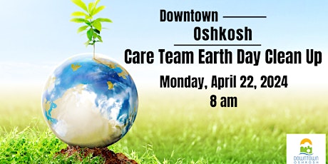 Downtown Oshkosh CARE Team Earth Day Clean Up