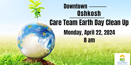 Imagem principal do evento Downtown Oshkosh CARE Team Earth Day Clean Up