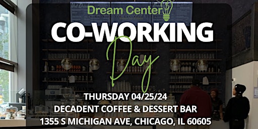 Imagem principal do evento The Dream Center Co-Working Day at Decadent