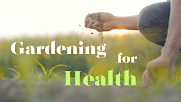 Imagem principal do evento Gardening for Health