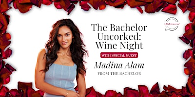 Primaire afbeelding van The Bachelor Uncorked: Wine Night with Madina Alam