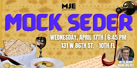 Immagine principale di PASSOVER MOCK SEDER | With Rabbi Mark Wildes | MJE 