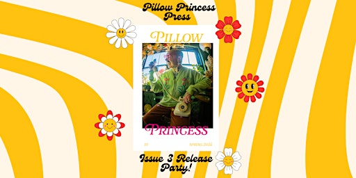 Imagem principal do evento Pillow Princess Press Issue 3 Release Party