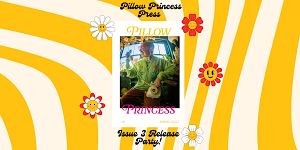 Pillow Princess Press Issue 3 Release Party