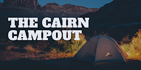 Cairn Church Campout