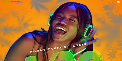 Primaire afbeelding van SILENT PARTY ST. LOUIS: 4/20 DAY PARTY "WAKE N BAKE" EDITION