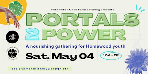 Image principale de Portals2Power: a nourishing gathering for Homewood Youth