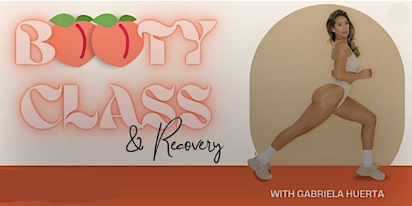 Booty Class & Recovery