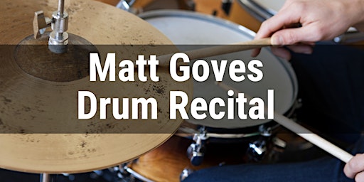 Image principale de Matt Goves Drum Recital