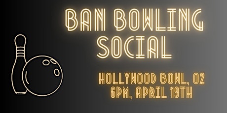 BAN Bowling Social LONDON [Vibes]