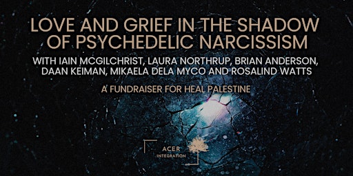 Imagem principal do evento Love and Grief in the Shadow of Psychedelic Narcissism