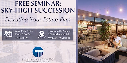 Sky-High Succession: Elevating Your Estate Plan primary image