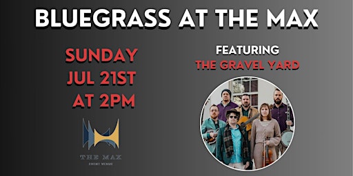 Imagem principal do evento Bluegrass at The Max: The Gravel Yard