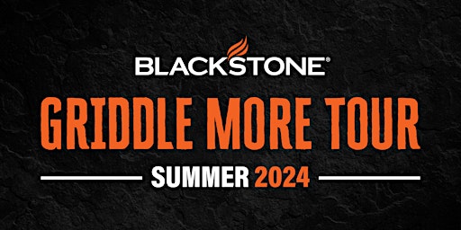 Imagen principal de 2024 Blackstone Griddle More Tour: Granbury, TX