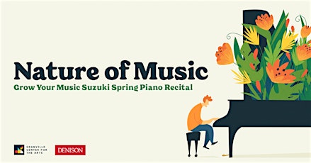 Immagine principale di Nature of Music: Spring DU Suzuki Piano Recital 