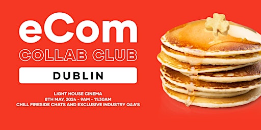 Primaire afbeelding van eCom Collab Club Dublin - 8th May 2024