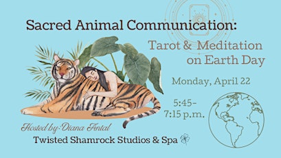 Sacred Animal Communication: Tarot & Meditation on Earth Day