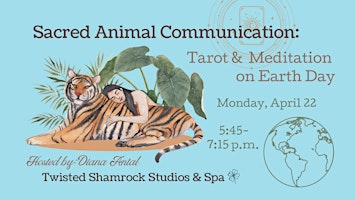 Immagine principale di Sacred Animal Communication: Tarot & Meditation on Earth Day 