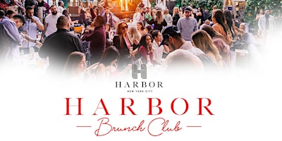 Imagem principal do evento 5/4  BRUNCH PARTY  | Saturdays @ HARBOR