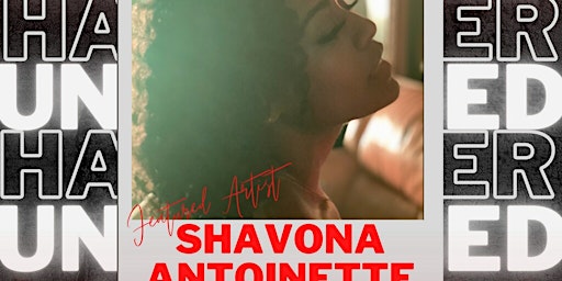 Primaire afbeelding van UNPLUGGED AT THE HAYMAKER FEATURING Shavonna Antoinette And Pocketbae Band