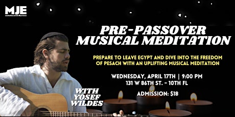 Diving Into Pesach Freedom: Musical Meditation with Yosef Wildes