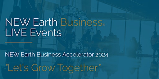 Imagem principal do evento NEW Earth Business LIVE Events 2024