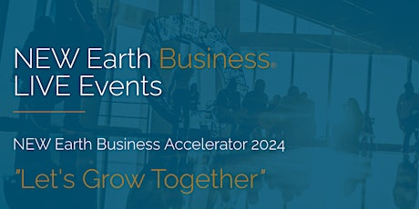 NEW Earth Business LIVE Events 2024