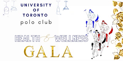 2024 U of T Polo Health & Wellness Gala primary image