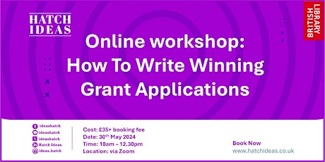 How to Write Winning Grant Applications (May, online session)