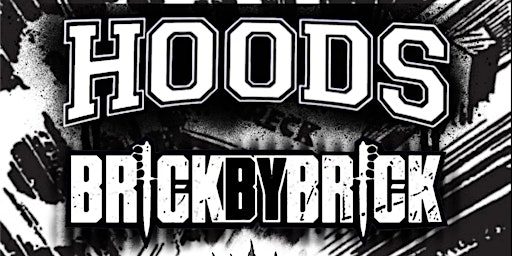 Hoods, Brick by Brick, Third Offense, +tba @620 Ryland  primärbild