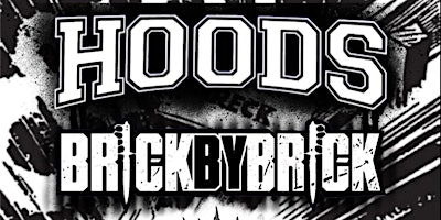 Imagem principal de Hoods, Brick by Brick, Third Offense, +tba @620 Ryland