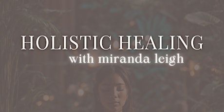 Holistic Healing with Miranda Leigh & Your Concierge MD