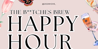 Immagine principale di B**ches Brew FREE Candle Workshop ( Happy Hour) 