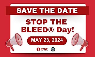 Imagem principal do evento Stop the Bleed. May 23, 2024, 1pm-3pm