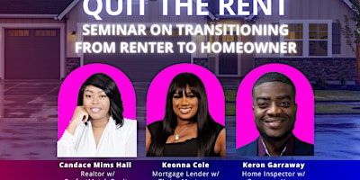 Immagine principale di QUIT THE RENT: Seminar on Transitioning from Renter to Homeowner 