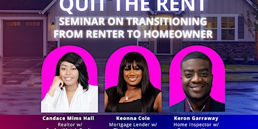 Image principale de QUIT THE RENT: Seminar on Transitioning from Renter to Homeowner