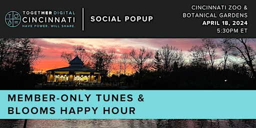 Imagem principal do evento Cincinnati Together Digital | Members-Only Zoo Tunes & Blooms Happy Hour