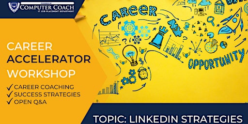 Primaire afbeelding van Career Accelerator Workshops - LinkedIn Strategies