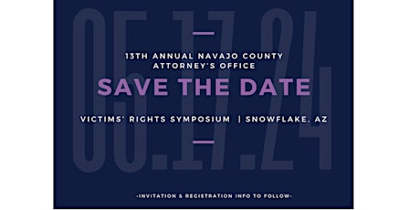 13th Annual Navajo County Attorney's Office Victims' Rights Symposium