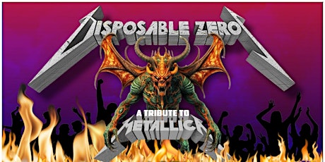 DISPOSABLE ZEROS A TRIBUTE TO METALLICA WITH THE NORTHWEST TOOL TRIBUTE