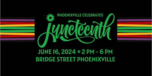 Imagen principal de 2024 Phoenixville Juneteenth Celebration