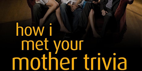 How I Met Your Mother Trivia