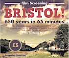 'Bristol! 650 Years in 65 Minutes': A film about the history of the city primary image