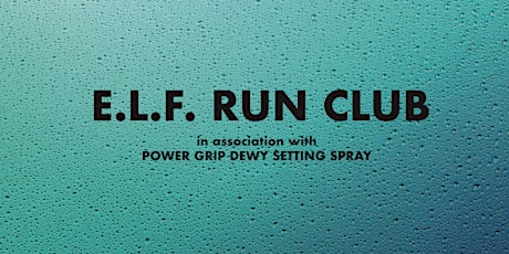 e.l.f. RUN CLUB in association with POWER GRIP DEWY SETTING SPRAY