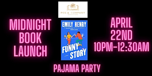 Imagem principal do evento Midnight Pajama Book Launch Party for Funny Story by Emily Henry
