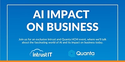 You’re Invited: AI Impact on Business | Collaboration event with QuantaHCM primary image